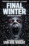 The Final Winter: An Apocalyptic Horror Novel (Damienverse (Shared Horror Universe) Book 1)