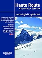 Haute Route, Chamonix Zermatt Randonne Glaciaire 2918824135 Book Cover