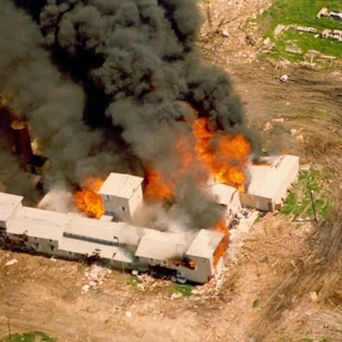 " Waco The Government Cover-Up That Burned Children Alive" Podcast Por  arte de portada