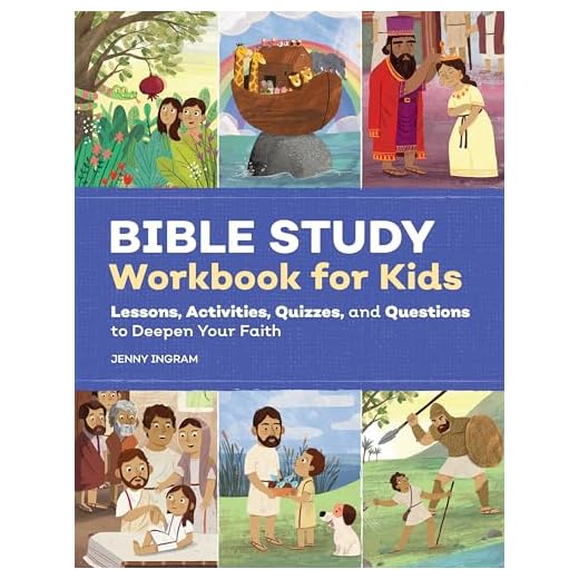 Bible Study Workbook for Kids: Lessons, Activities, Quizzes, and Questions to Deepen Your Faith (Bible Study Activity Books)