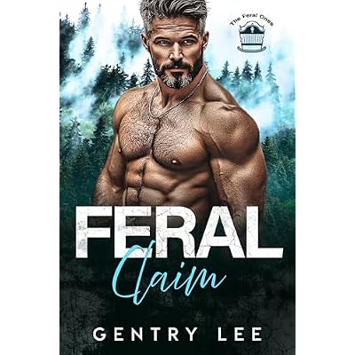 Feral Claim: A possessive mountain man, age gap, off the grid found family romance