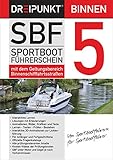  SBF Binnen 5: Sportbootführerschein mit dem Geltungsbereich Binnenschifffahrtsstraßen