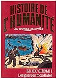  Histoire de l\'humanite en bandes dessinees. le xxe siecle i. les guerres mondiales.