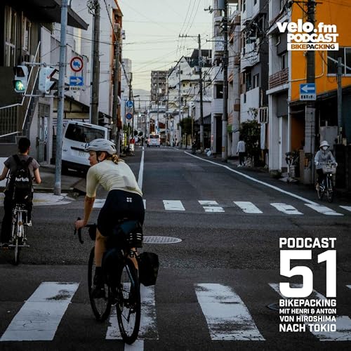 Folge 51: Bikepacking mit Henri & Anton in Japan