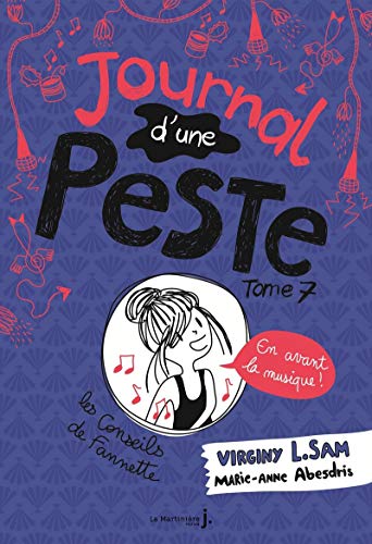 Journal d'une peste - tome 7 En avant la musique ! Journal d'une peste - tome 7 En avant la musique !