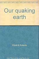 Our quaking earth B0007E26G0 Book Cover