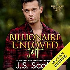 Billionaire Unloved Audiolibro Por J. S. Scott arte de portada