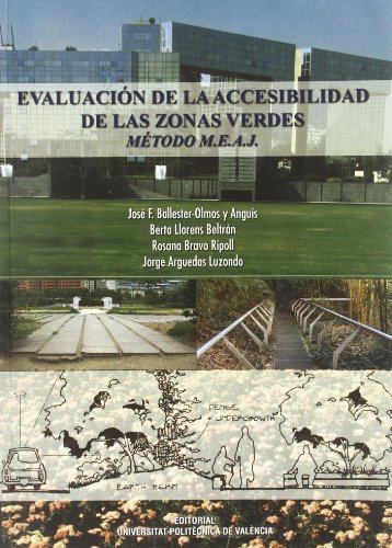 Evaluación de la accesibilidad de las zonas verdes : método M.E.A.J (Académica)