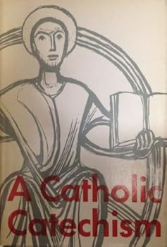A Catholic Catechism: Popular Edition