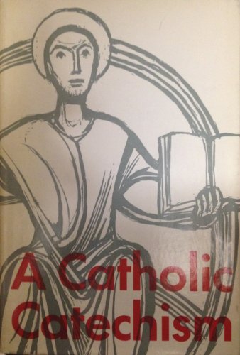 A Catholic Catechism B003AK1MJ0 Book Cover