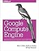 Google Compute Engine: Managing Secure and Scalable Cloud Computing