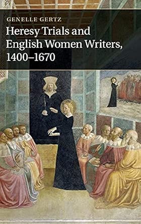Heresy Trials and English Women Writers, 1400–1670 book cover