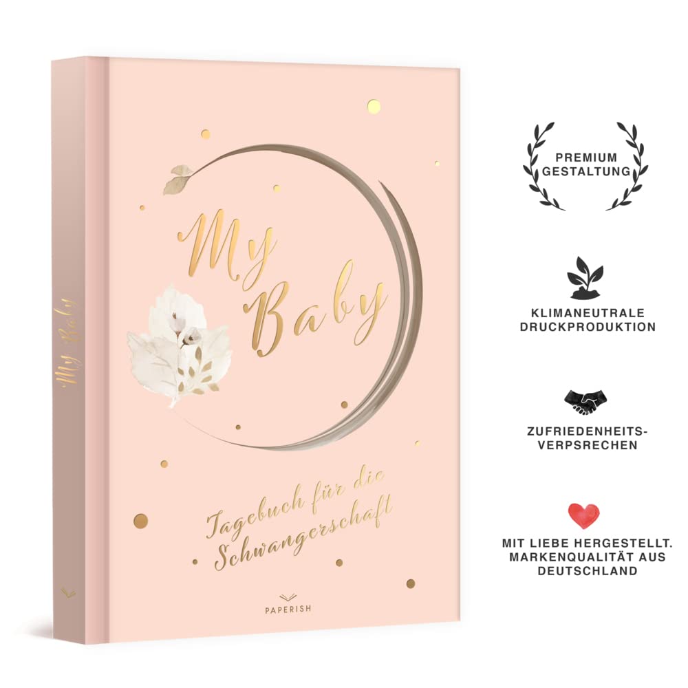 My Baby - Tagebuch für die Schwangerschaft: Schwangerschaftstagebuch zum eintragen, Schwangerschaftsbuch, Schwangerschaft Geschenke, Schwanger Buch PAPERISH®
