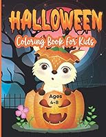 Halloween Coloring Book For Kids Ages 4-8: Pumpkins, Funny Ghost, Witch, Owl, Spooky Coloring and more B08KH3VMGD Book Cover