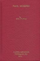 Paul Morphy 0939433737 Book Cover