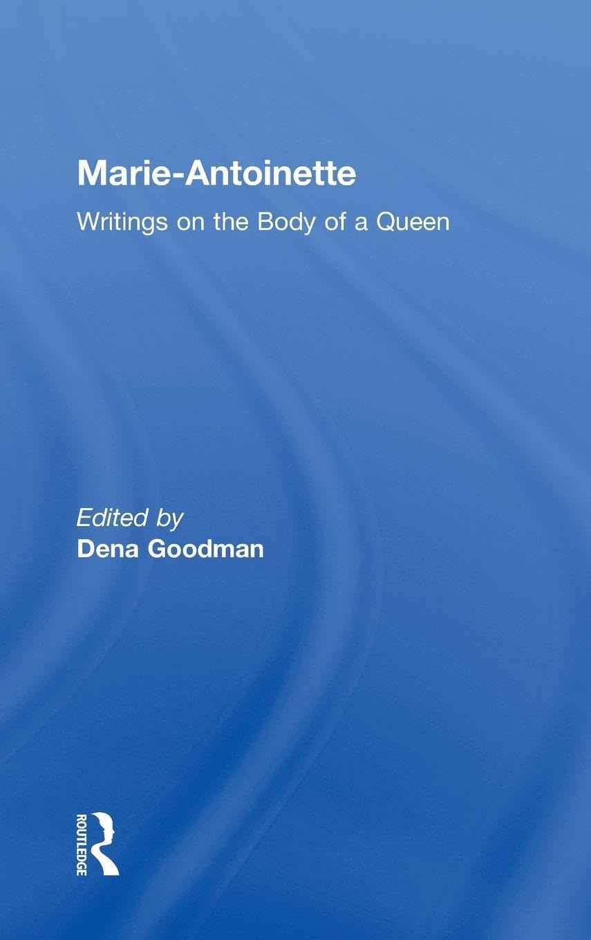 Marie Antoinette Writings on the Body of a Queen livre broché