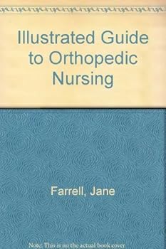 Paperback Illustrated Guide to Orthopedic Nursing Book