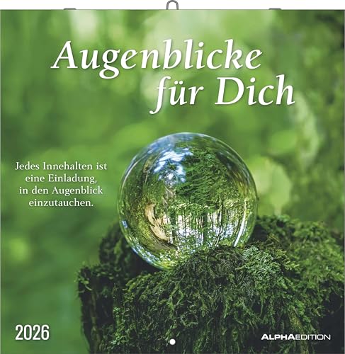 Alpha Edition - Augenblicke für Dich 2026 – Broschürenkalender 30×30 cm mit 12 stimmungsvollen Motiven & inspirierenden Zitaten, dekorativer Wandkalender & Geschenkidee für Freunde & Familie