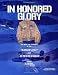 In Honored Glory...: The Men and Stories of the Bangin' Lulu and Queen of Angels