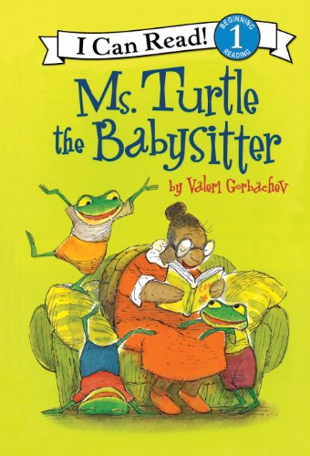 Ms. Turtle the Babysitter (I Can Read Level 1) 142421534X Book Cover