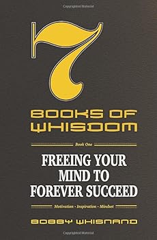 Paperback 7 Books of Whisdom - Book 1: Freeing Your Mind to Forever Succeed - Motivation/Inspiration/Mindset Book