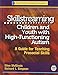 Skillstreaming Children and Youth with High-Functioning Autism: A Guide for Teaching Prosocial Skills