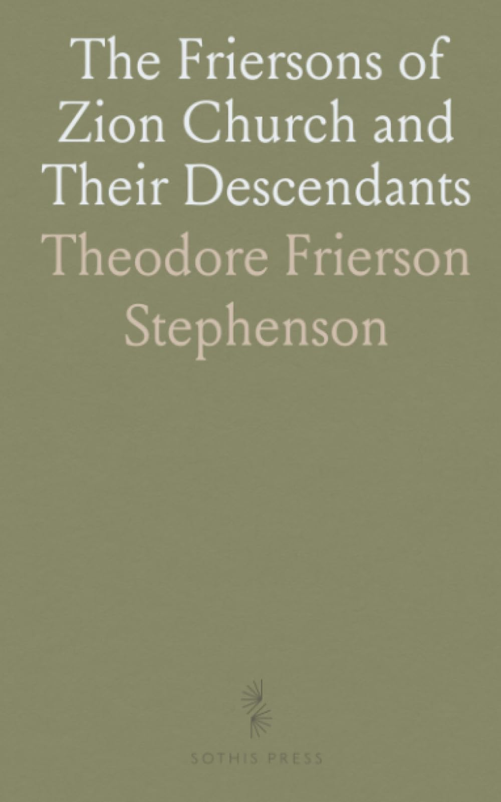 The Friersons of Zion Church and Their Descendants