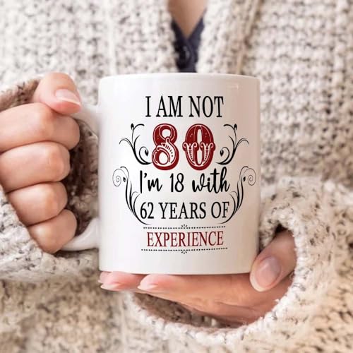 Image of 80th Birthday Gifts for Women Men - I'm Not 80 I'm 18 with 62 Years of Experience Mug - 80-Year-Old Present Ideas for Wife, Husband, Sisters, Brothers, Friends, Coworkers - 11 oz Coffee Mug