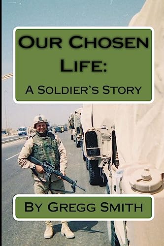 Our Chosen Life: A Soldier's Story