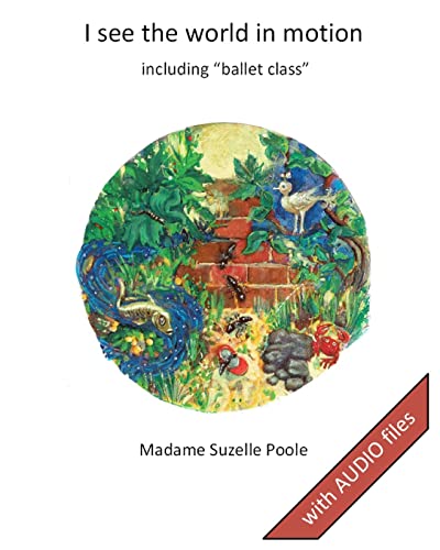 I see the world in motion: including "ballet class"