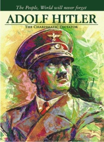 Adolf Hitler: The Charismatic Dictator