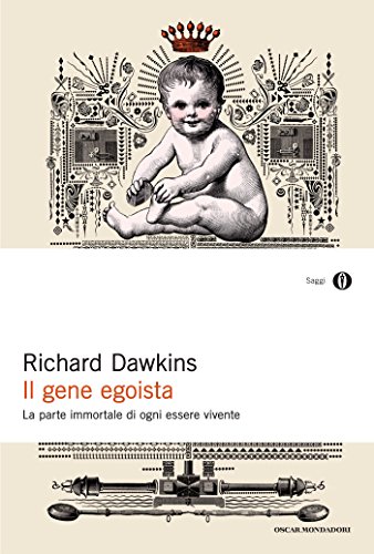 Il gene egoista: la parte immortale di ogni essere...