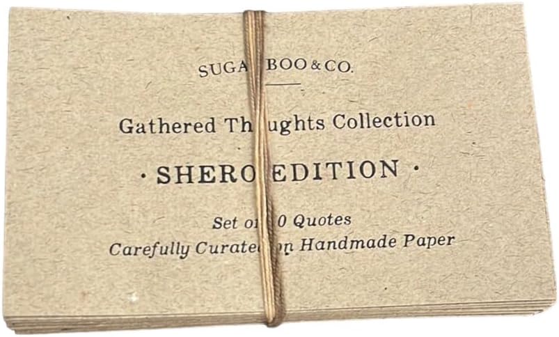 Sugarboo 50 Gathered Thoughts Collection “Sheros” Edition - Empowering Quotes on Handmade Paper - 3 x 6 Inch Card Size