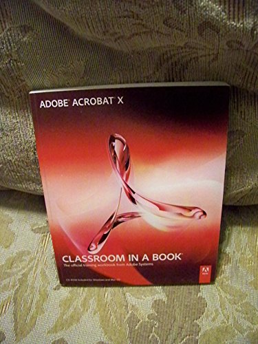 Guaranteed packaging Adobe Acrobat X: Classroom in a Book: The Official Training Workbook from Adobe Systems