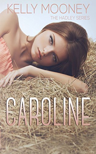 CAROLINE (The Hadley Series Book 3)