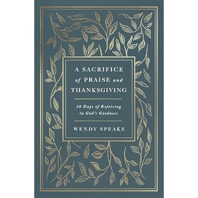 A Sacrifice of Praise and Thanksgiving