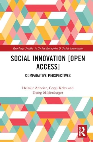 Social Innovation: Comparative Perspectives (Routledge Studies in Social Enterprise &amp; Social Innovation)