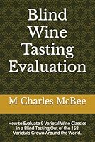Wine Tasting: A Comprehensive Guide For Everyone: A Definitive Handbook: From Amateur to Professional 1718026080 Book Cover