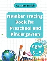 Number Tracing Book for Preschool and Kindergarten: Ages 3-5 B08BVWTG1Q Book Cover