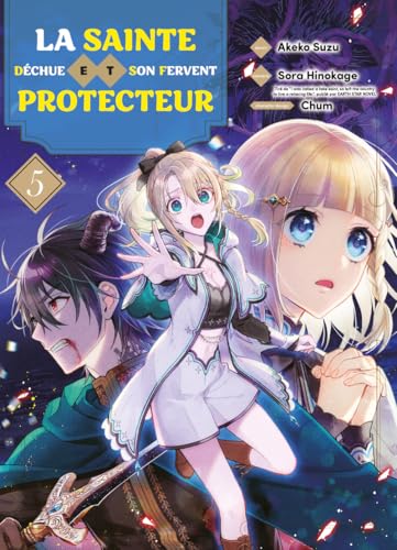 Couverture de La Sainte Déchue et son Fervent Protecteur