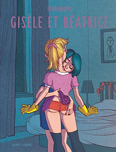 Gisèle et Béatrice - tome 0 - Gisèle et Béatrice (Réédition + cahier) Gisèle et Béatrice - tome 0 - Gisèle et Béatrice (Réédition + cahier)