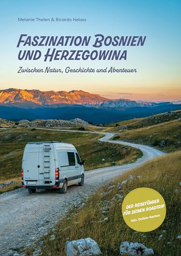 Faszination Bosnien und Herzegowina: Zwischen Natur, Geschichte und Abenteuer