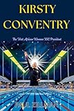 Kirsty Coventry: The First African Woman IOC President