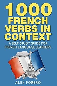 Paperback 1000 French Verbs in Context: A Self-Study Guide for French Language Learners (1000 Verb Lists in Context Book 2) Book