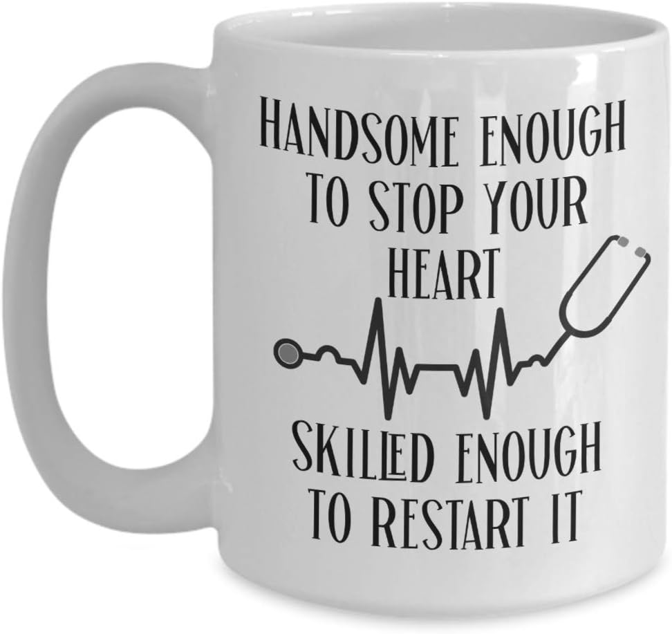 Ashton Books-n-Things Medical Occupation Mug for Men Male Nurse ER Doctor EMT Paramedic Handsome Enough To Stop Your Heart Funny 11 or 15 oz White Ceramic Coffee Cup for Him