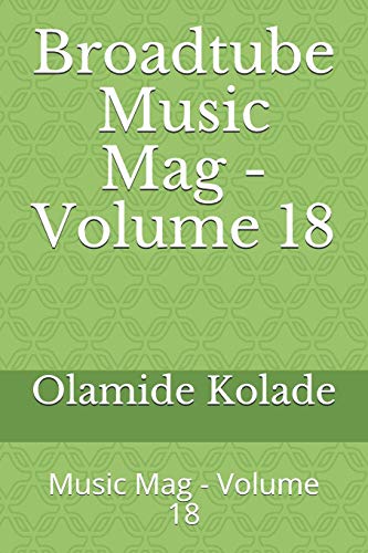 Broadtube Music Mag - Volume 18: Music Mag - Volume 18