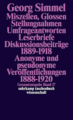 Gesamtausgabe in 24 Bänden: Band 17: Miszellen, Glossen, Stellungnahmen, Umfrageantworten, Leserbri Gesamtausgabe in 24 Bänden: Band 17: Miszellen, Glossen, Stellungnahmen, Umfrageantworten, Leserbri