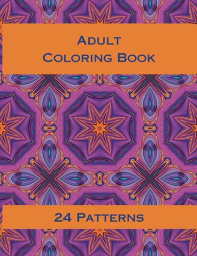 Adult Coloring Book: Coloring Patterns For Stress Relief