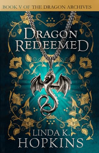 Dragon Redeemed (The Dragon Archives)