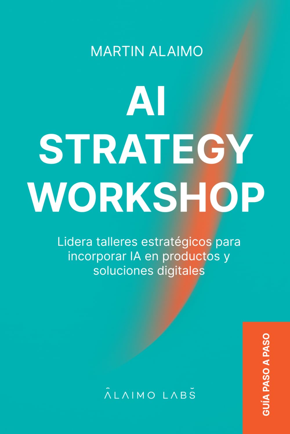 AI Strategy Workshop: Lidera talleres estratégicos para incorporar IA en productos y soluciones digitales